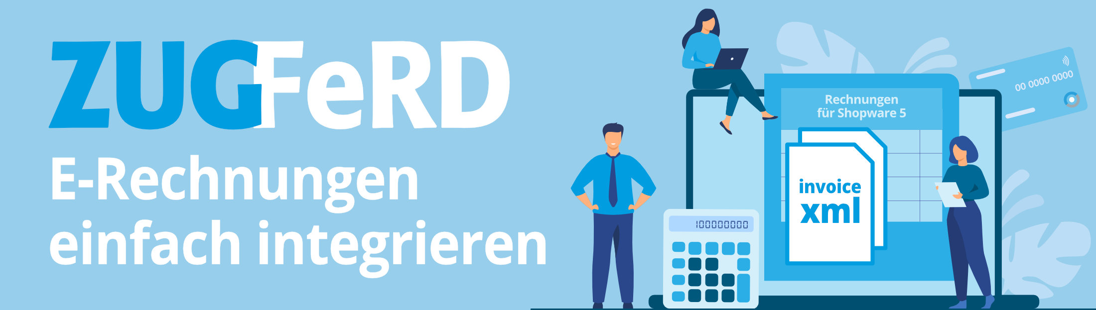ZUGFeRD - E-Erechnungen einfach integrieren
